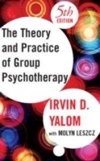 Theory and Practice of Group Psychotherapy