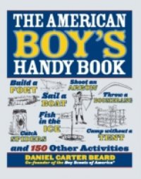Читать American Boy`s Handy Book