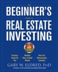 Beginner`s Guide to Real Estate Investing