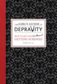Читать Girl`s Guide to Depravity