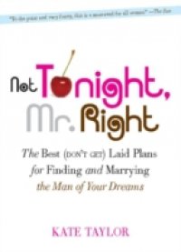Not Tonight, Mr. Right