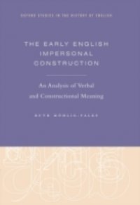 Early English Impersonal Construction: An Analysis of Verbal and Constructional Meaning
