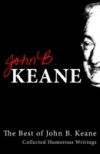 Best of John B Keane, Ireland`s Favourite Author