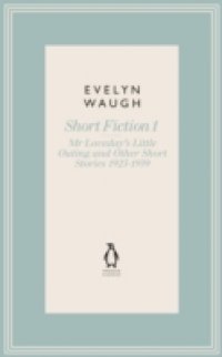 Mr Loveday`s Little Outing & Other Early Stories (13)