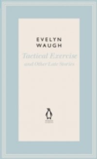 Tactical Exercise & Other Late Stories