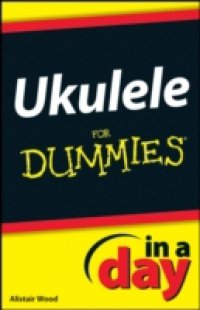 Читать Ukulele In A Day For Dummies