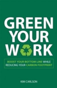 Читать Green Your Work