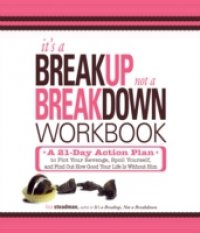 Читать It`s a Breakup, Not a Breakdown Workbook