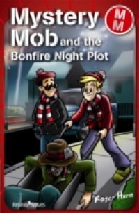 Mystery Mob and the Bonfire Night Plot
