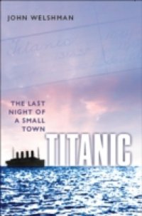 Titanic: The Last Night of a Small Town