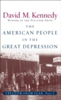 American People in the Great Depression: Freedom from Fear, Part One