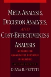 Meta-Analysis, Decision Analysis, and Cost-Effectiveness Analysis: Methods for Quantitative Synthesis in Medicine