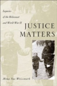 Justice Matters: Legacies of the Holocaust and World War II
