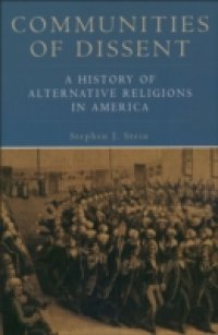 Communities of Dissent: A History of Alternative Religions in America