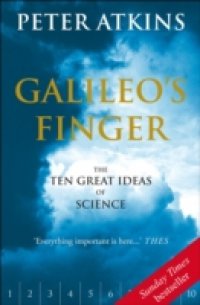Galileo`s Finger: The Ten Great Ideas of Science