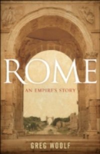 Rome: An Empire`s Story