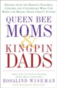Queen Bee Moms & Kingpin Dads
