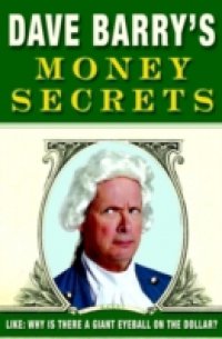 Dave Barry`s Money Secrets