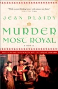 Читать Murder Most Royal