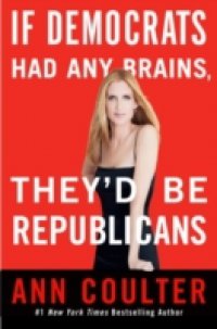 If Democrats Had Any Brains, They`d Be Republicans