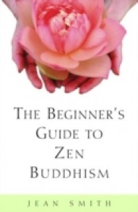 Beginner`s Guide to Zen Buddhism