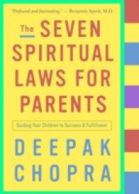 Seven Spiritual Laws for Parents