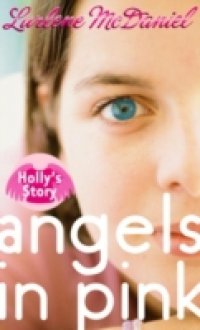 Читать Angels in Pink: Holly's Story
