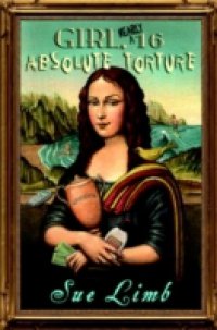 Girl, (Nearly) 16: Absolute Torture