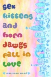 Sex Kittens and Horn Dawgs Fall in Love