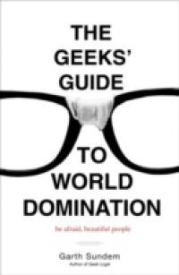 Geeks` Guide to World Domination