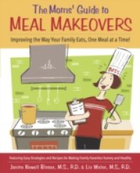 Moms` Guide to Meal Makeovers
