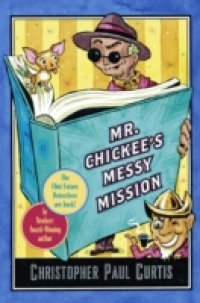 Mr. Chickee`s Messy Mission