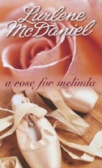 Читать Rose for Melinda