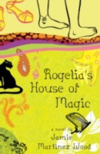 Rogelia`s House of Magic