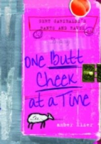 Gert Garibaldi`s Rants and Raves: One Butt Cheek at a Time