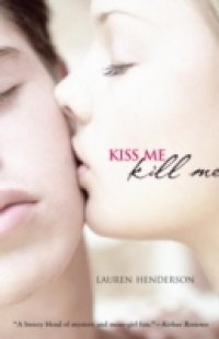 Читать Kiss Me Kill Me