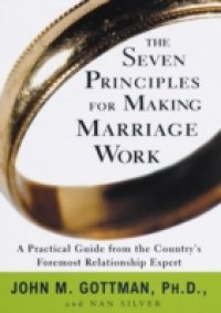 Читать Seven Principles for Making Marriage Work