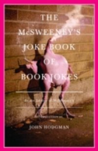 McSweeney`s Joke Book of Book Jokes