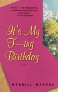It`s My F–ing Birthday