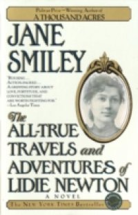 All-True Travels and Adventures of Lidie Newton