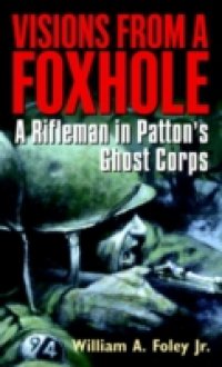 Visions From a Foxhole