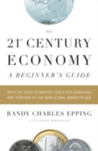 21st Century Economy–A Beginner`s Guide