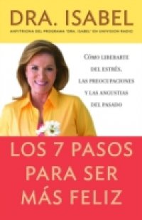 Los 7 pasos para ser mas feliz