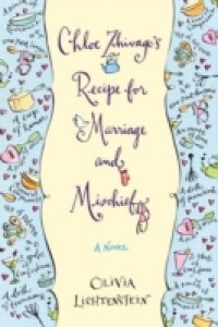 Chloe Zhivago`s Recipe for Marriage and Mischief