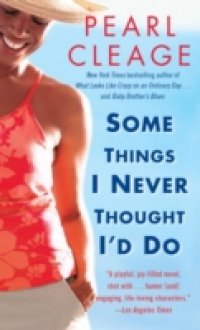 Some Things I Never Thought I`d Do