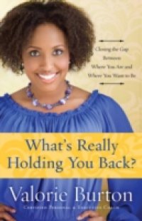 What`s Really Holding You Back?