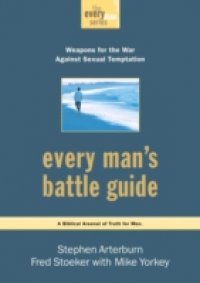Every Man`s Battle Guide