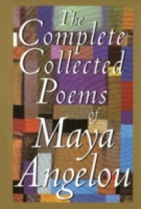 Читать Complete Collected Poems of Maya Angelou