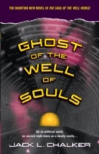 Читать Ghost of the Well of Souls