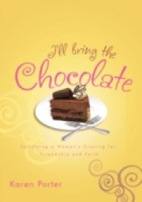I`ll Bring the Chocolate